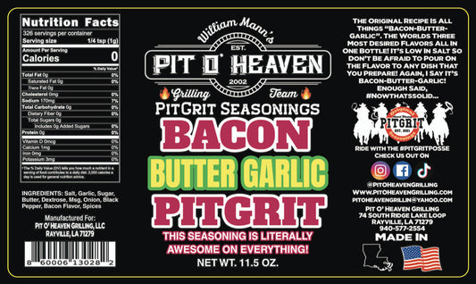 PIT O HEAVEN- PITGRIT SEASONINGS - BACON BUTTER GARLIC PITGRIT